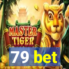 79 bet