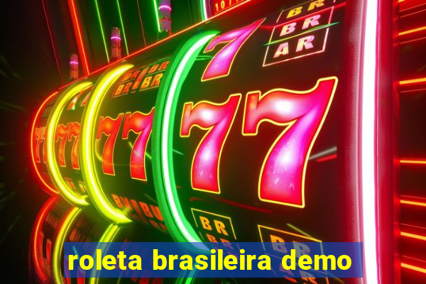 roleta brasileira demo