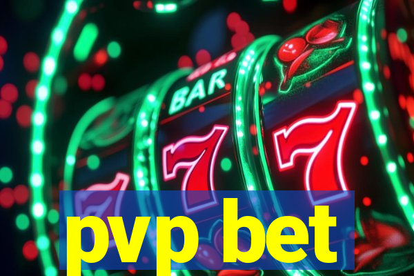 pvp bet