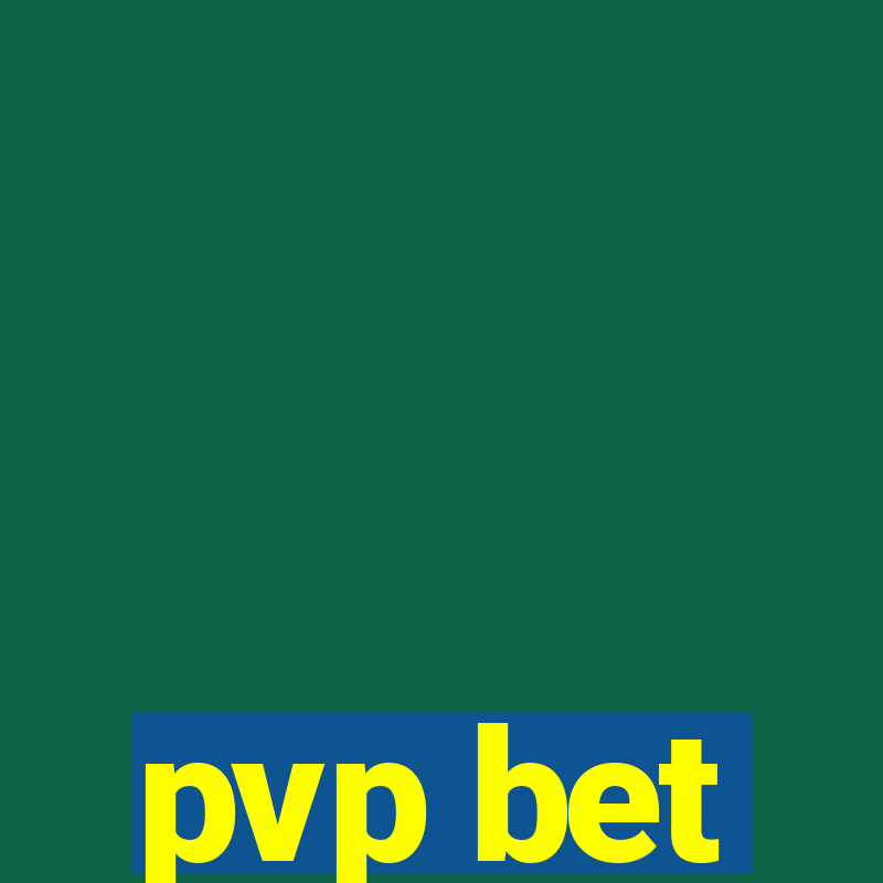 pvp bet