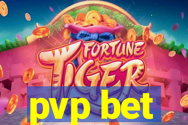 pvp bet