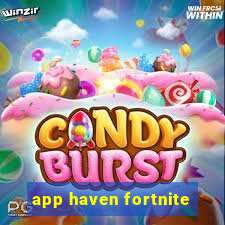 app haven fortnite