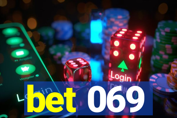 bet 069