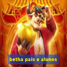 betha pais e alunos