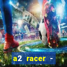 a2 racer - riscando o asfalto filme completo dublado