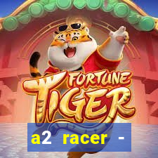 a2 racer - riscando o asfalto filme completo dublado