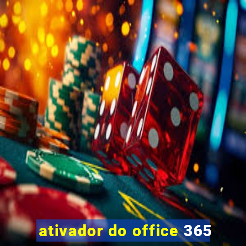 ativador do office 365