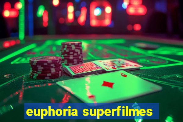 euphoria superfilmes