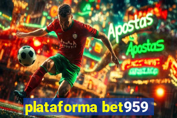 plataforma bet959