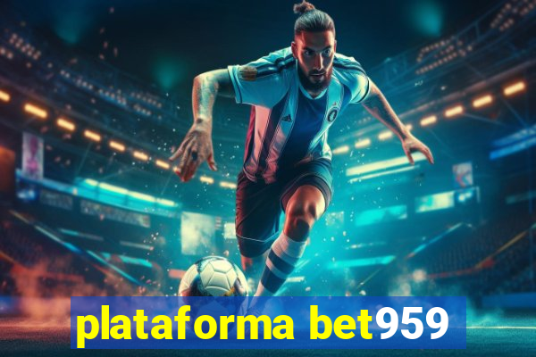 plataforma bet959