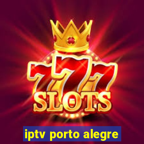 iptv porto alegre