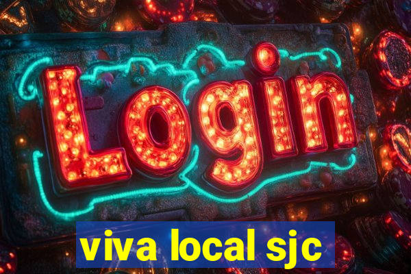 viva local sjc