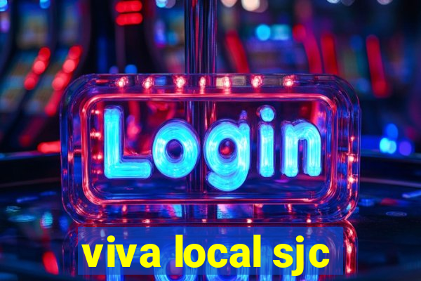 viva local sjc