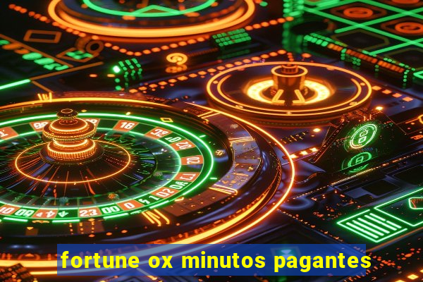 fortune ox minutos pagantes