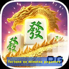 fortune ox minutos pagantes