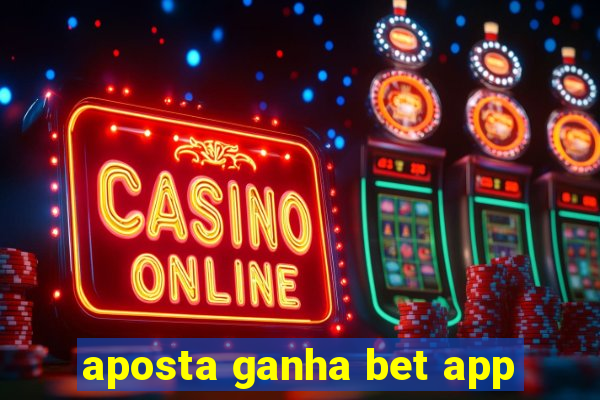 aposta ganha bet app