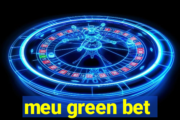 meu green bet