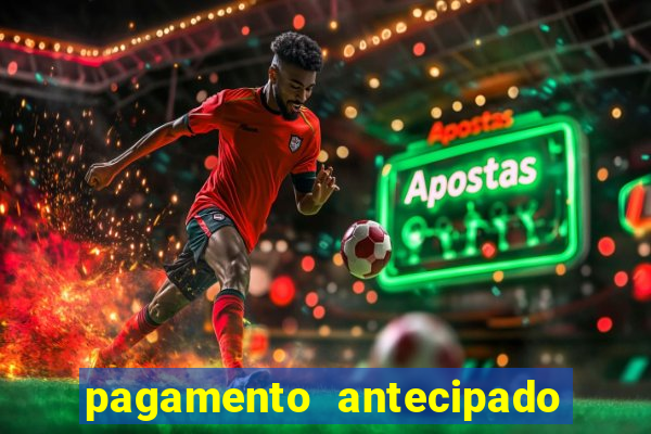 pagamento antecipado na estrela bet