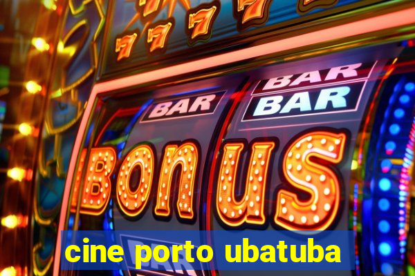 cine porto ubatuba