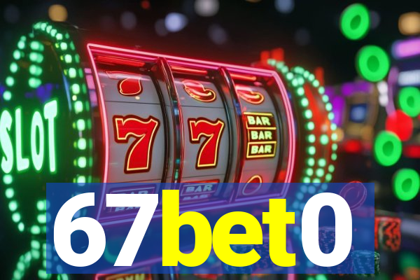 67bet0