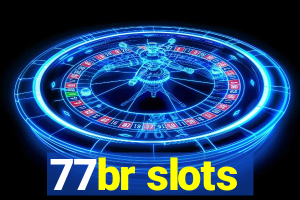 77br slots