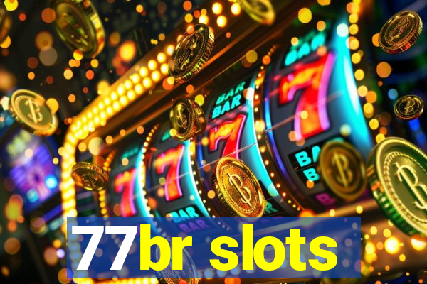 77br slots