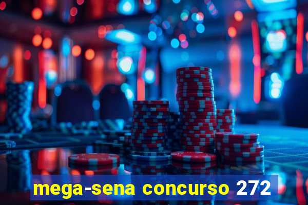 mega-sena concurso 272