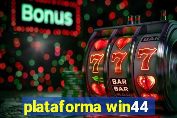 plataforma win44