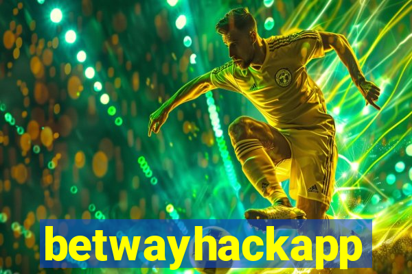 betwayhackapp