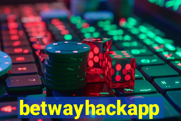 betwayhackapp