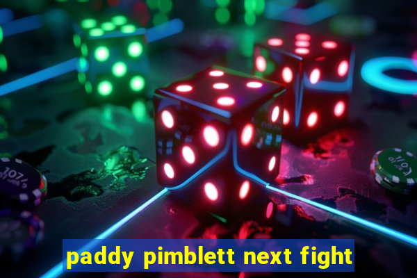 paddy pimblett next fight