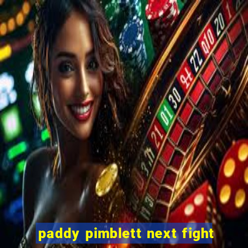 paddy pimblett next fight