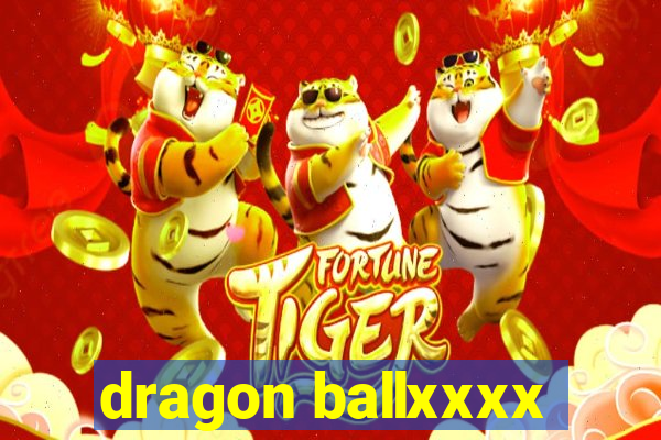 dragon ballxxxx