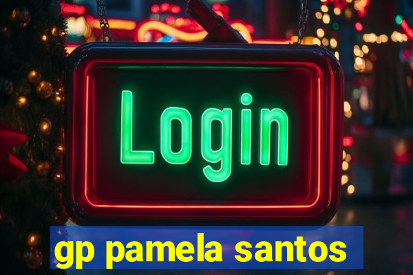 gp pamela santos