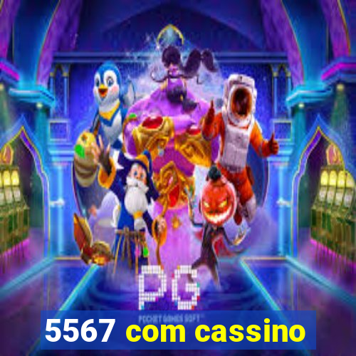 5567 com cassino