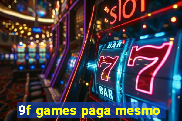 9f games paga mesmo