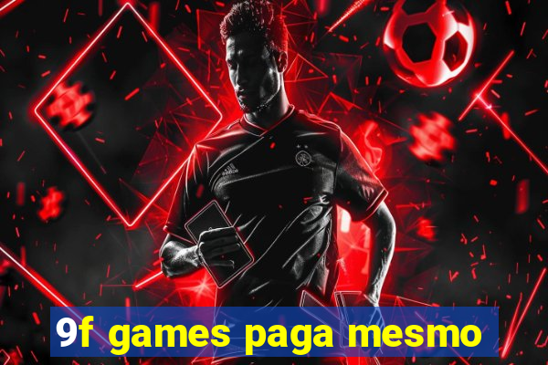 9f games paga mesmo