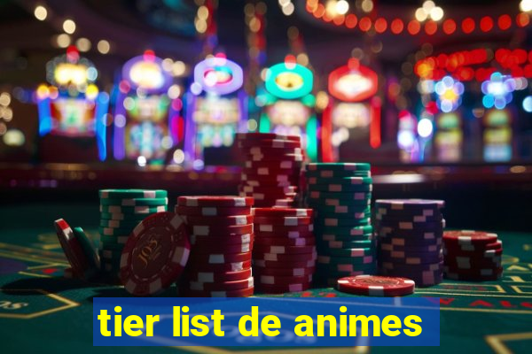 tier list de animes