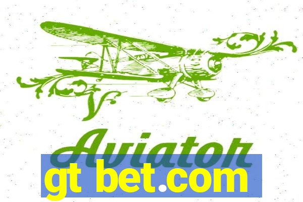 gt bet.com