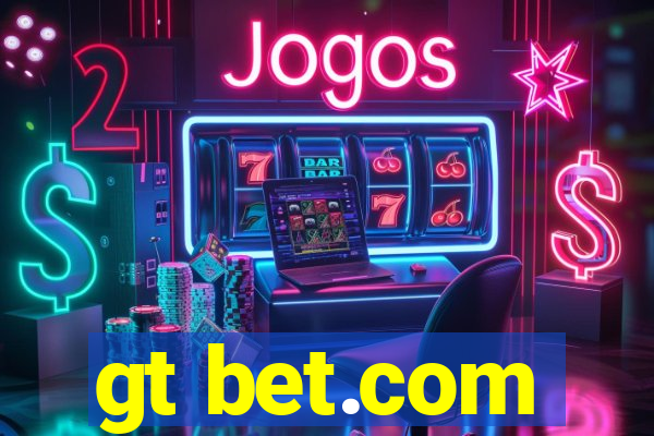 gt bet.com