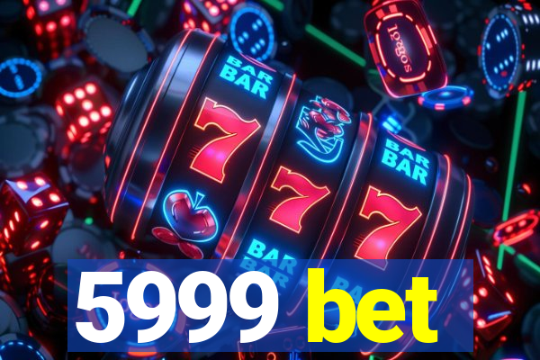 5999 bet