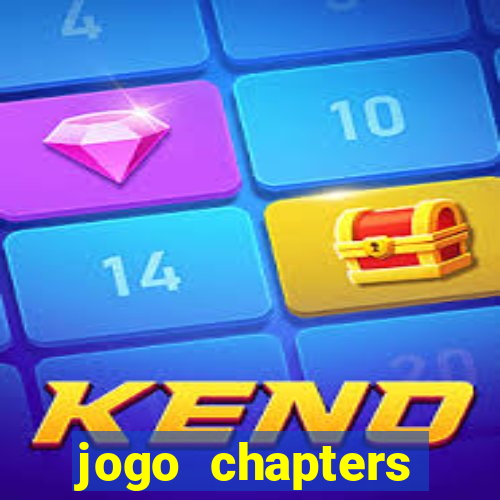 jogo chapters diamantes infinitos