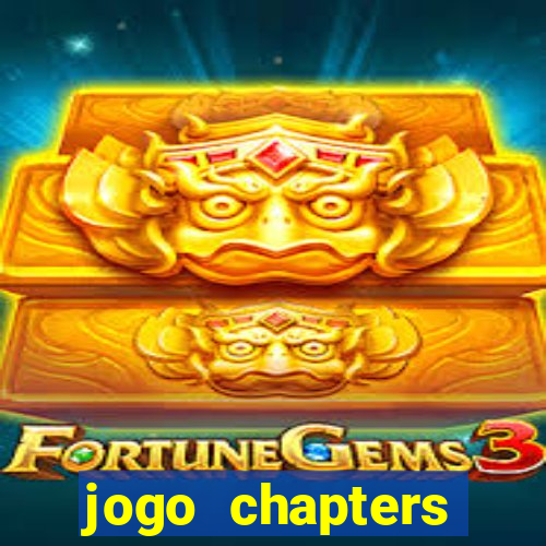 jogo chapters diamantes infinitos