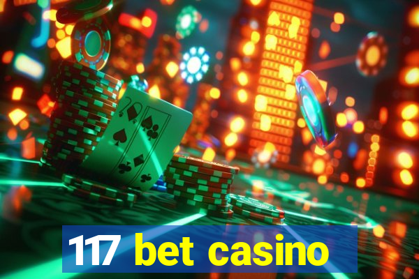 117 bet casino