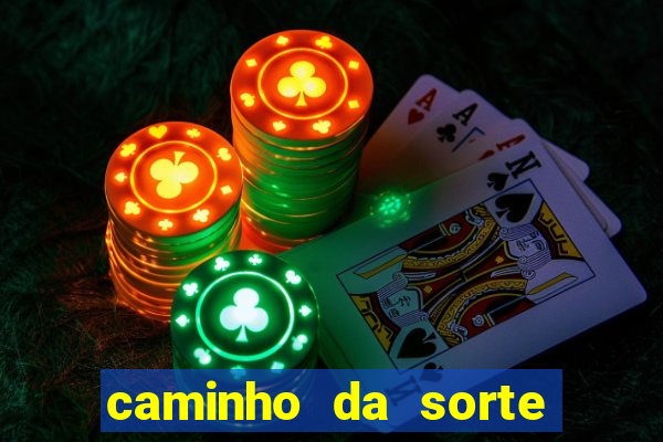 caminho da sorte esporte net