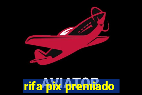 rifa pix premiado