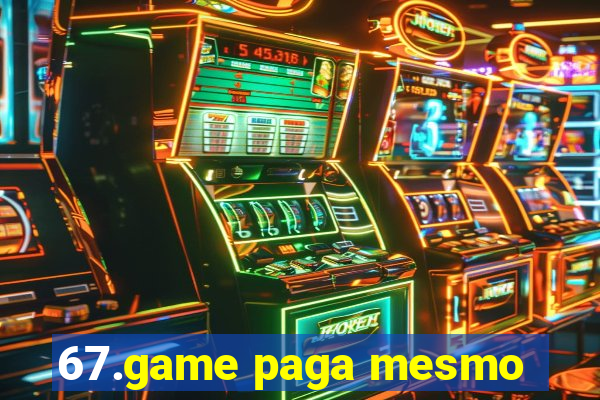 67.game paga mesmo