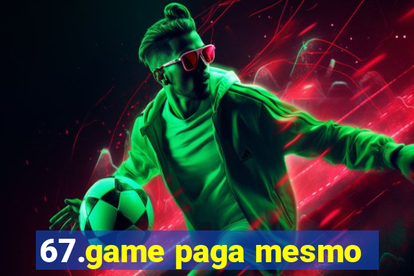 67.game paga mesmo