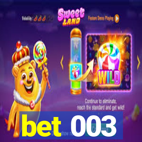 bet 003