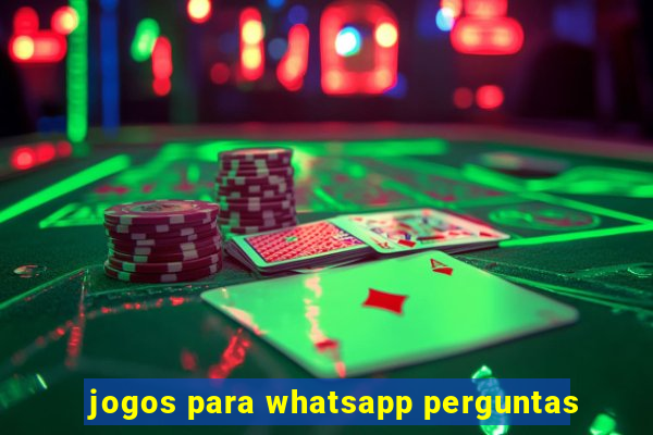 jogos para whatsapp perguntas